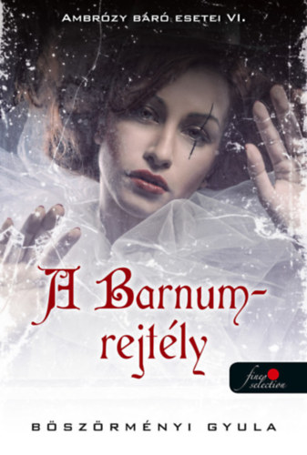 A Barnum-rejtély – Ambrózy báró esetei VI.