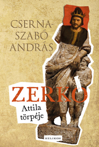 Zerkó – Attila törpéje