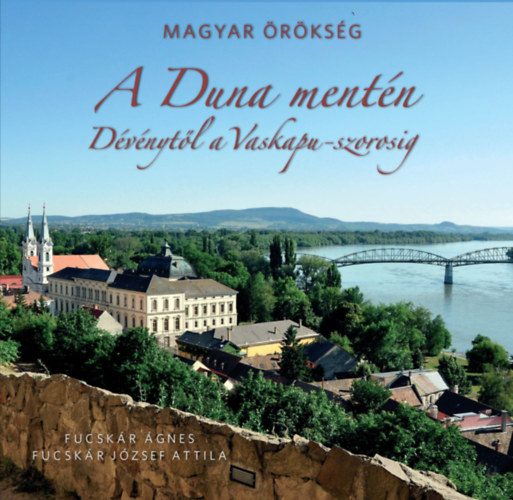 A Duna mentén – Dévénytől a Vaskapu-szorosig