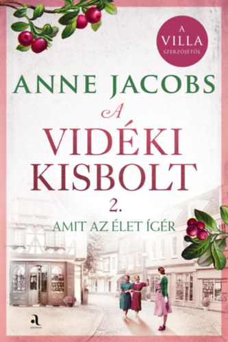A vidéki kisbolt 2. – Amit az élet ígér