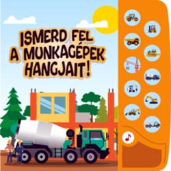 ismerd meg a munkagépek hangjait lapozó